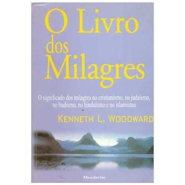 O Livro dos Milagres de Kenneth Woodward 7581461