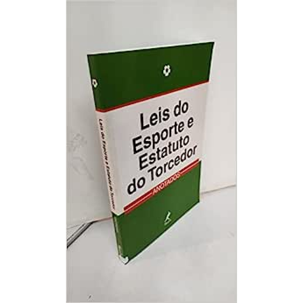 LEIS DO ESPORTE E ESTATUTO DO TORCEDOR