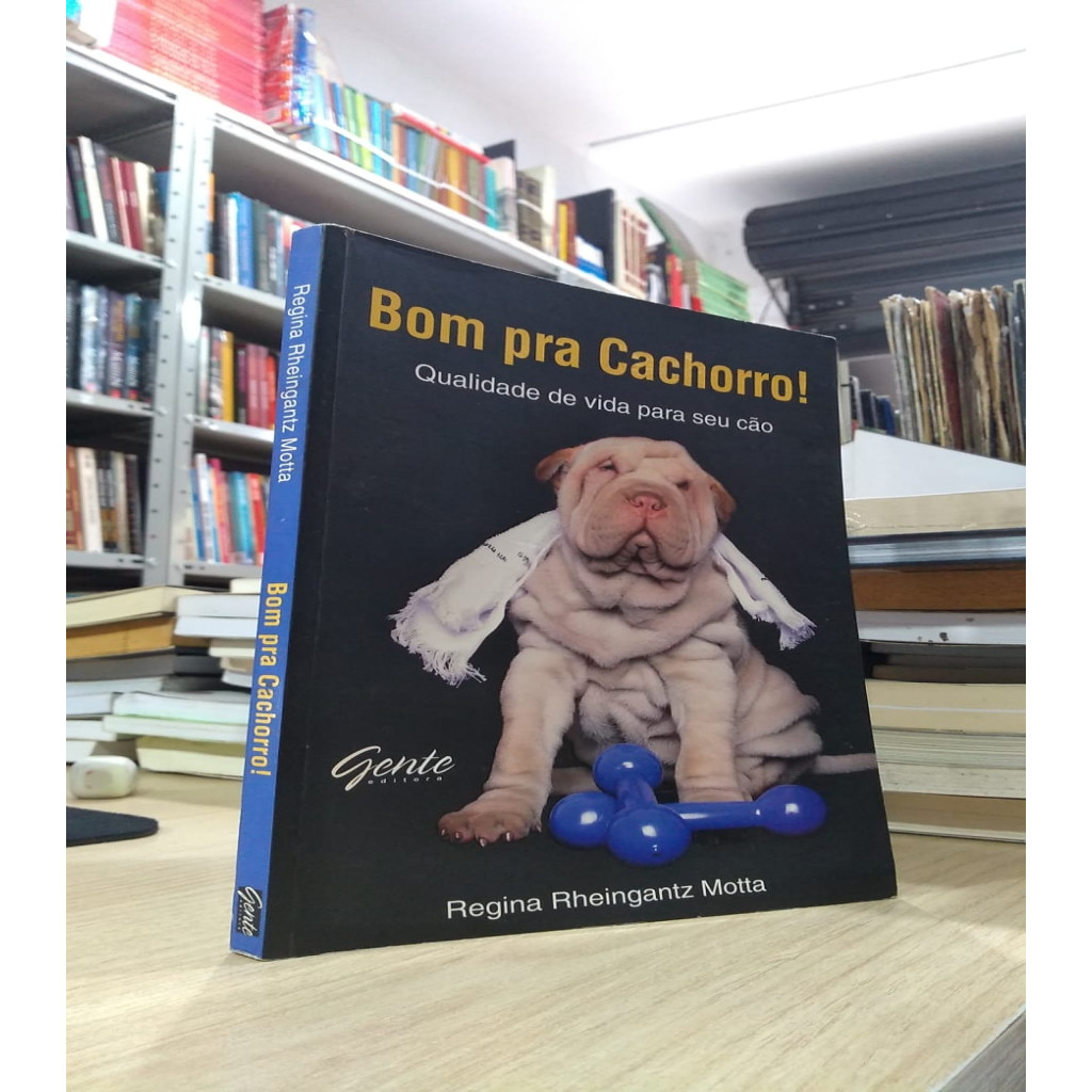 Bom Pra cachorro! qualidade de vida para seu cão autor Motta, Regina Rheingantz