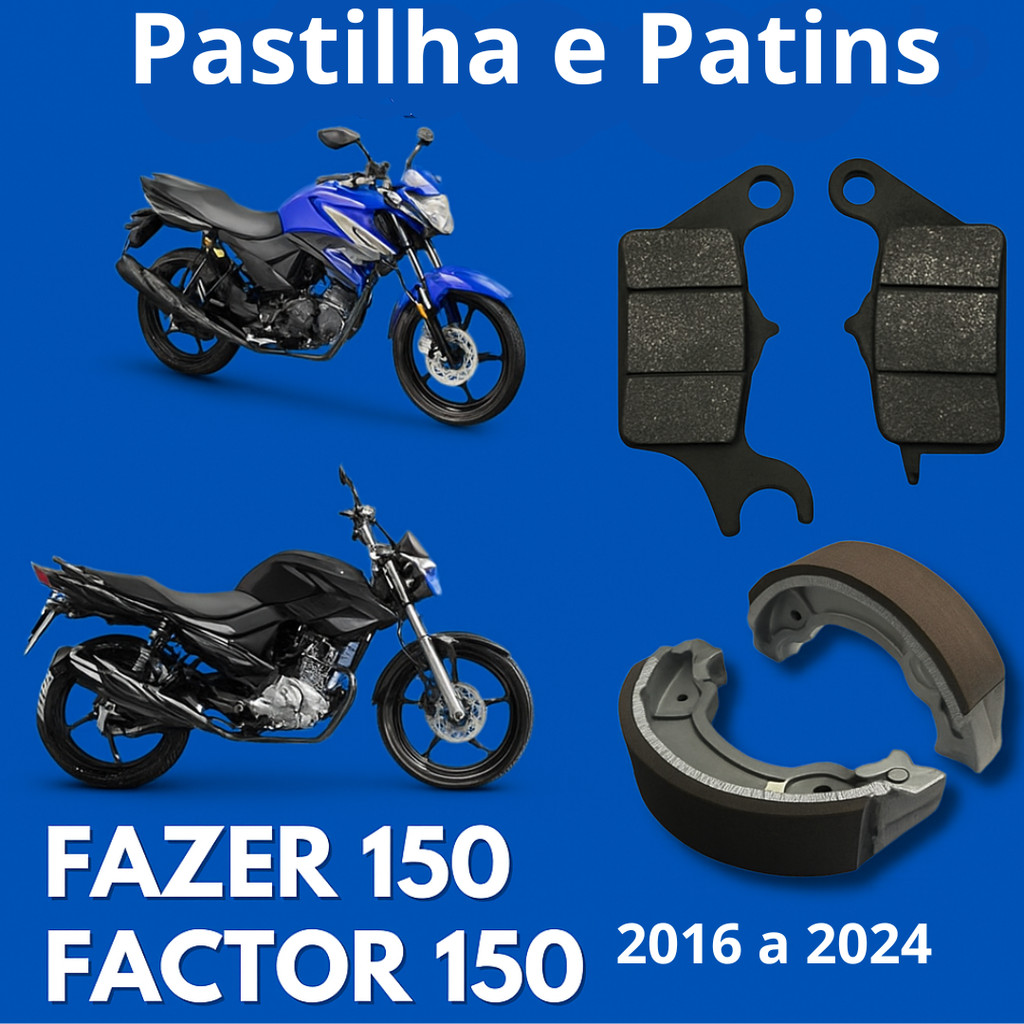 Kit Pastilha Freio +Patins Lona Freio Fazer150 Factor150 Factor125 2016 Até 2024