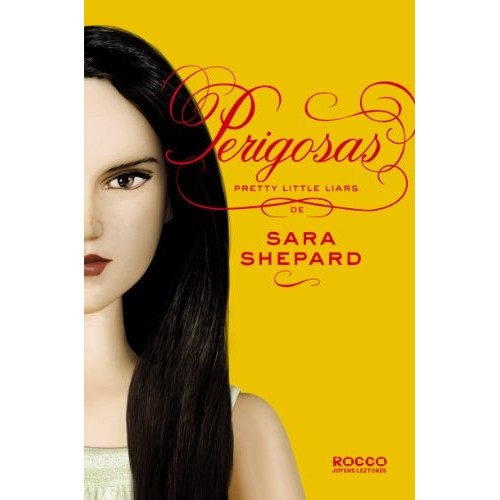 Perigosas - Volume 8 - Pretty Little Liars de Sara Shepard