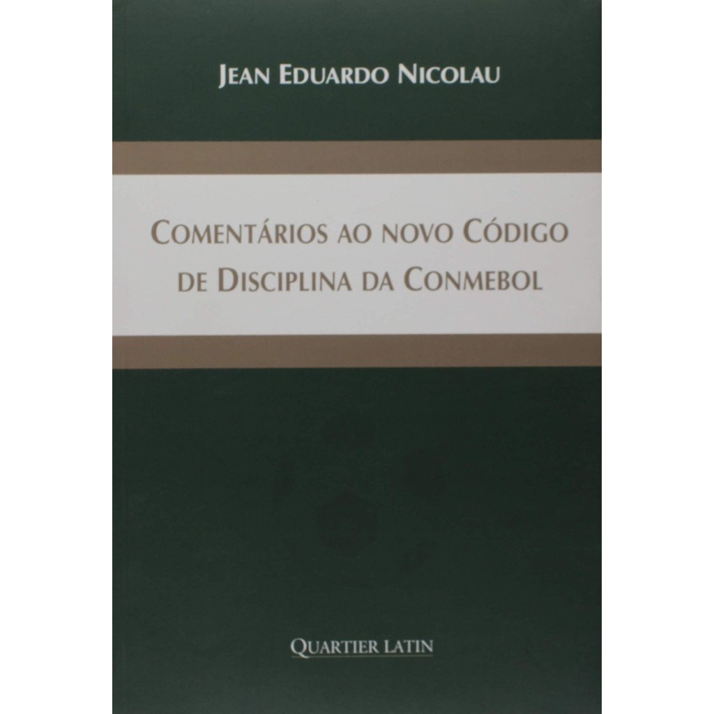 Comentários ao Novo Código de Disciplina da Conmebol