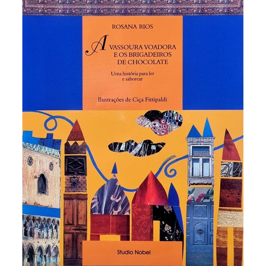 Livro: A vassoura voadora e os brigadeiros de chocolate Autor: Rosana Rios (Novo, Lacrado)