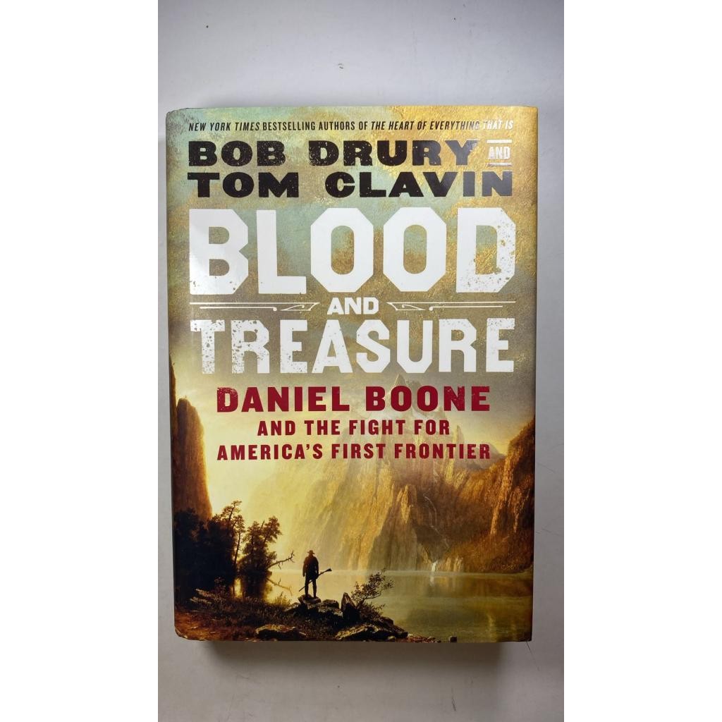 Blood and Treasure : Daniel Boone and the Fight for America's First Frontier