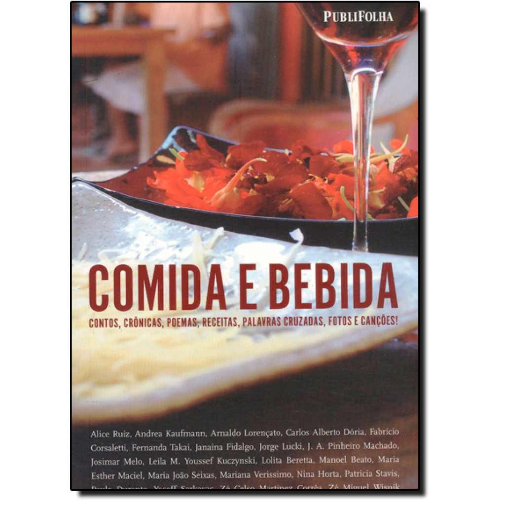 Comida e Bebida: Contos, Crônicas, Poemas, Receitas, Fotos e Canções