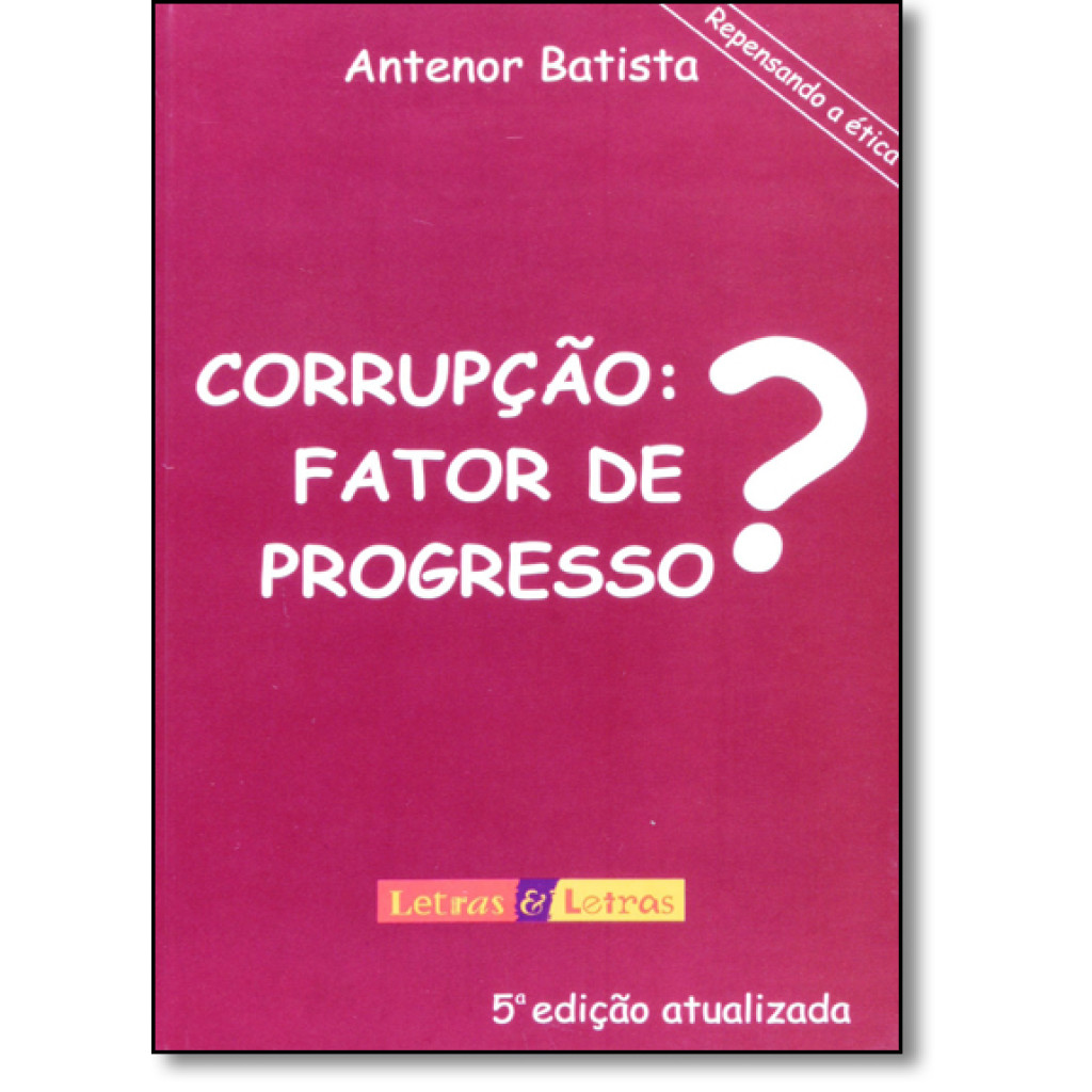 Corrupção: Fator de Progresso