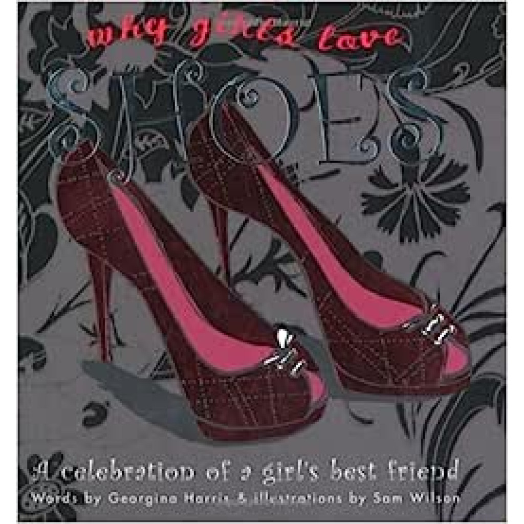 Why Girls Love Shoes