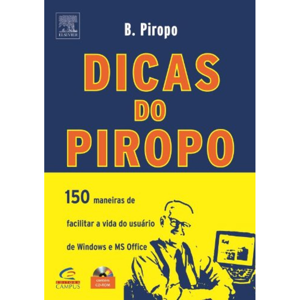 DICAS DO PIROPO - 150 MANEIRAS DE FACILITAR A VIDA DO USUARIO DE WINDOWS
