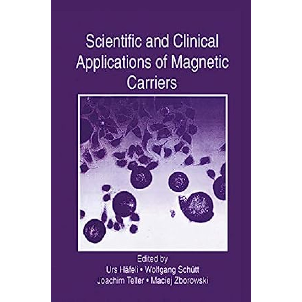 Scientific and Clinical Applications of Magnetic Carriers - Idioma: Inglês