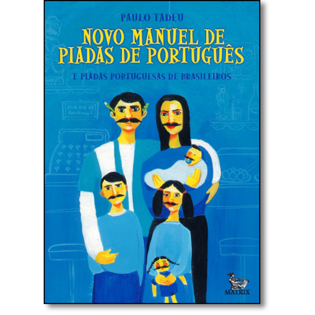 Novo Manuel de Piadas de Português: E Piadas Portuguesas de Brasileiros
