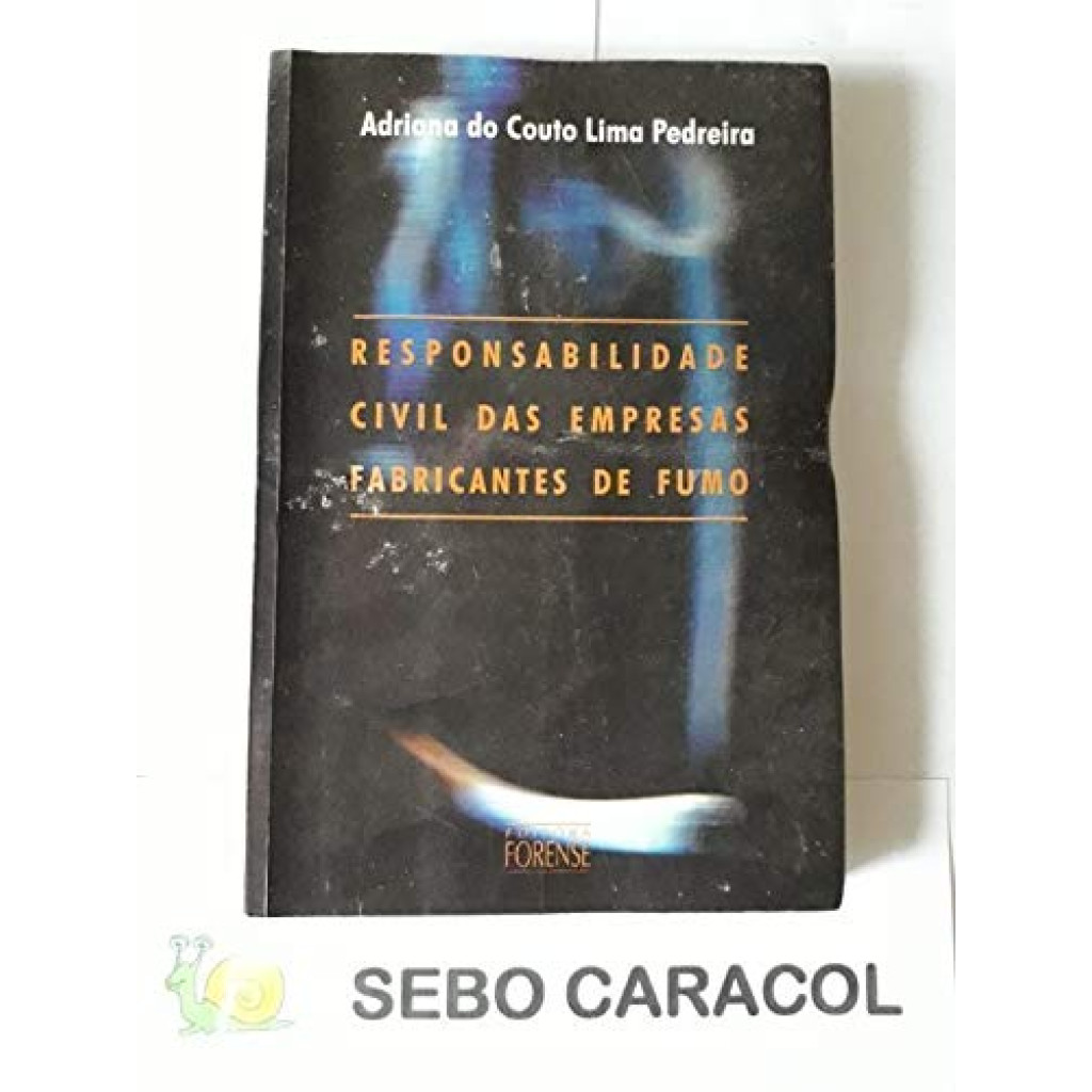 Responsabilidade Civil das Empresas Fabricantes de Fumo