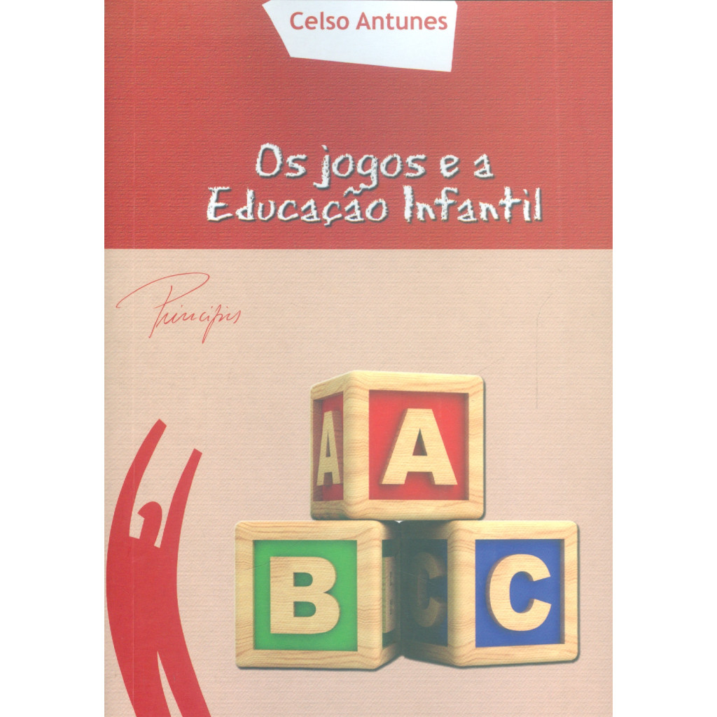 Jogos e a Educação Infantil, Os
