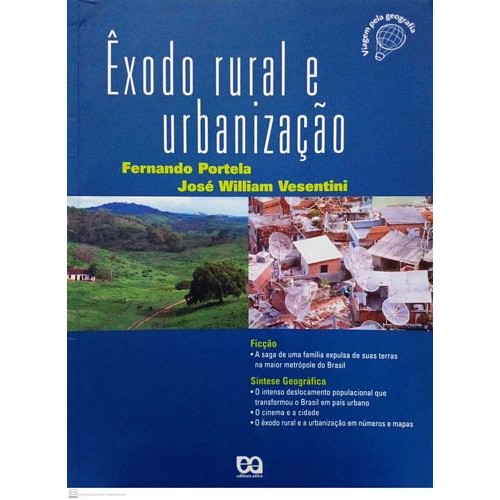 Êxodo rural e urbanização (Viagem pela Geografia) autor PORTELA, FERNANDO / VESENTINI, JOSÉ W.