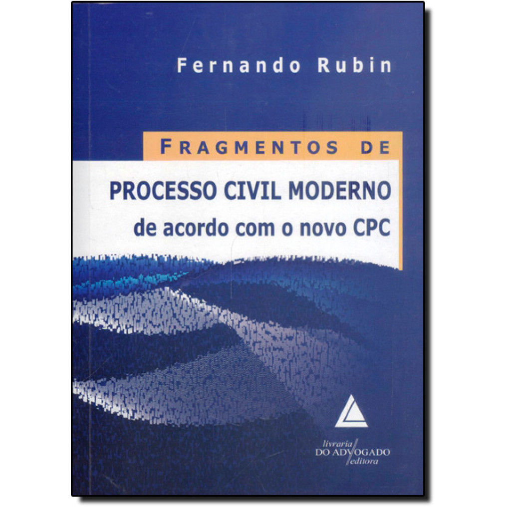 Fragmentos de Processo Civil Moderno de Acordo com o Novo CPC