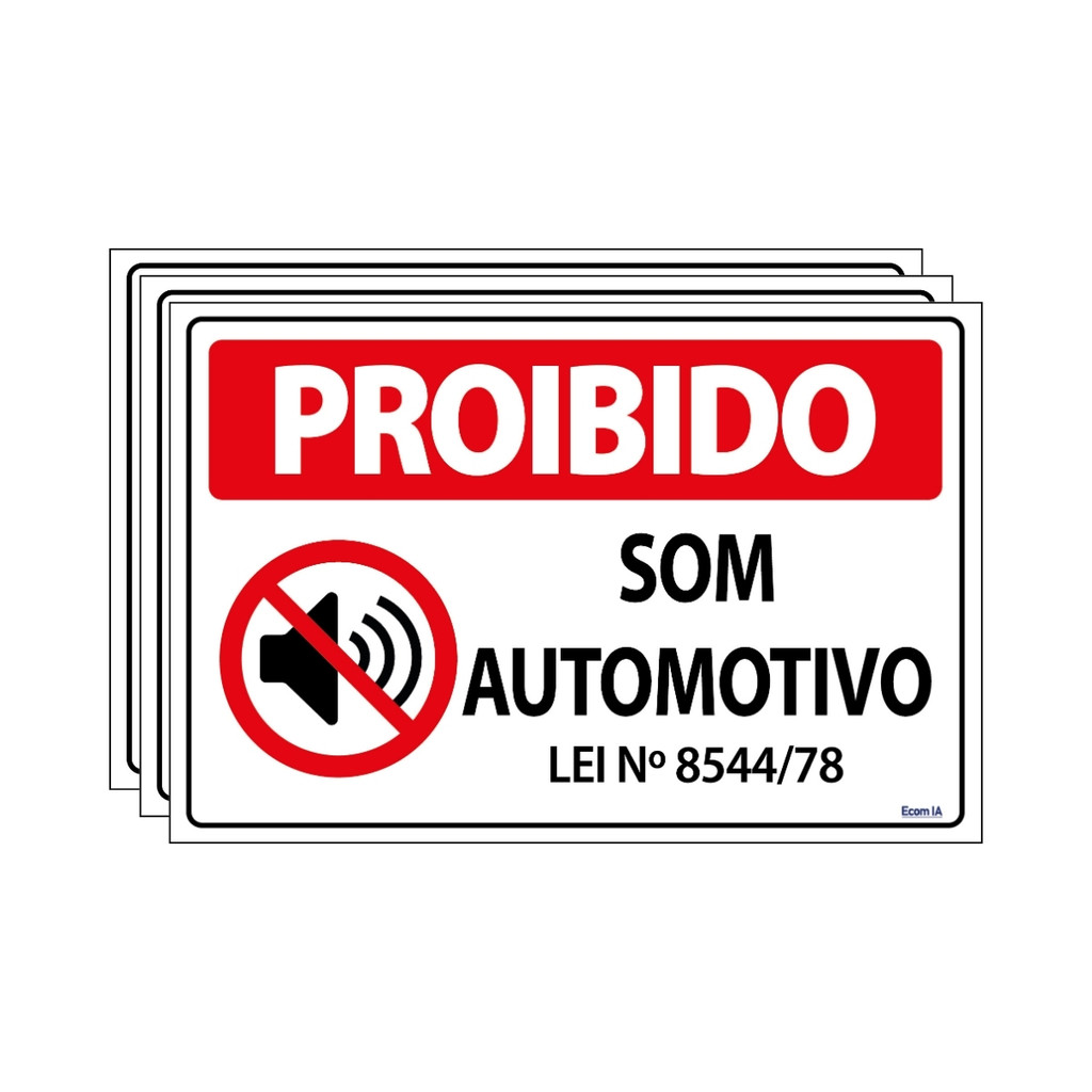 Kit 3 Placas De Sinalização Proibido Som Automotivo 30x20 Ecom IA - S-233/1 F9e