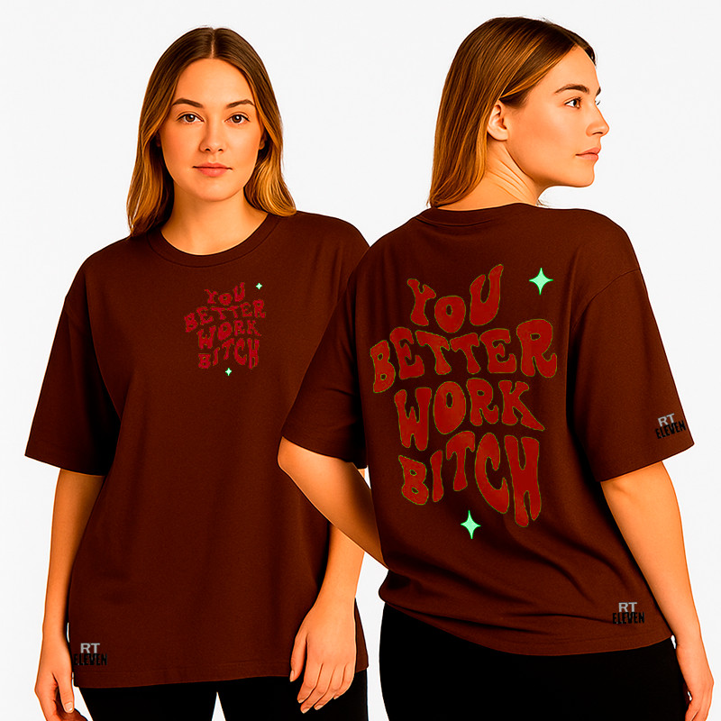 Camiseta Feminina oversized You Better Work Moda Fitness Treino academia exercícios Malha 100% Algodão Premium Aart
