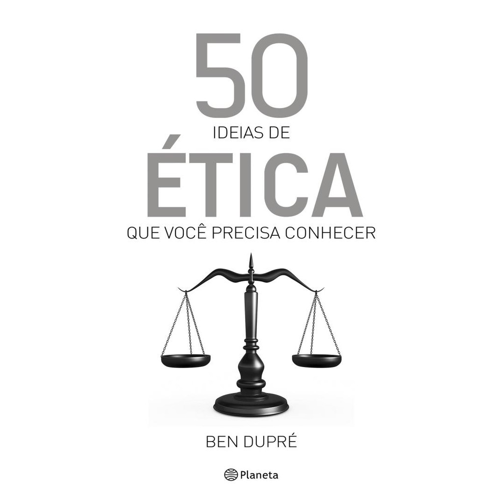 Livro - 50 Ideias De Etica Que Voce Precisa Conhecer