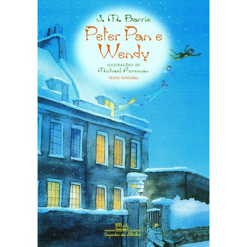 Livro Peter Pan e Wendy de J. M. Barrie; Ilustrações de Miohael Foreman; Tradução de Hildegard Faist 8029260