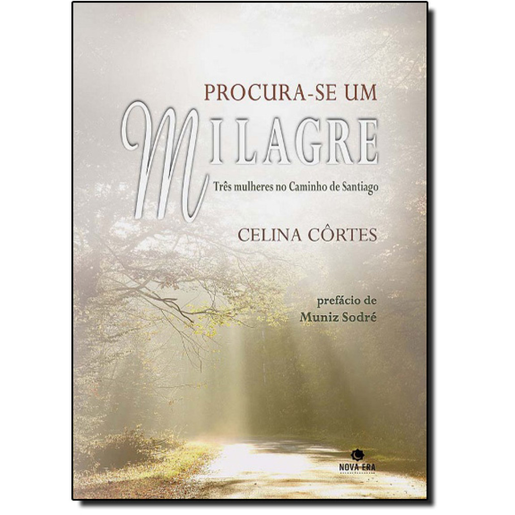Procura-se um milagre: Três mulheres no Caminho de Santiago