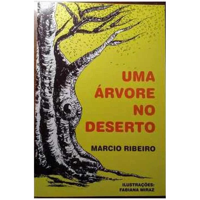 Uma Árvore No Deserto autor Marcio Ribeiro