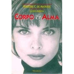 Corpo e Alma autor Marjorie C. de Andrade e Clovis Arruda