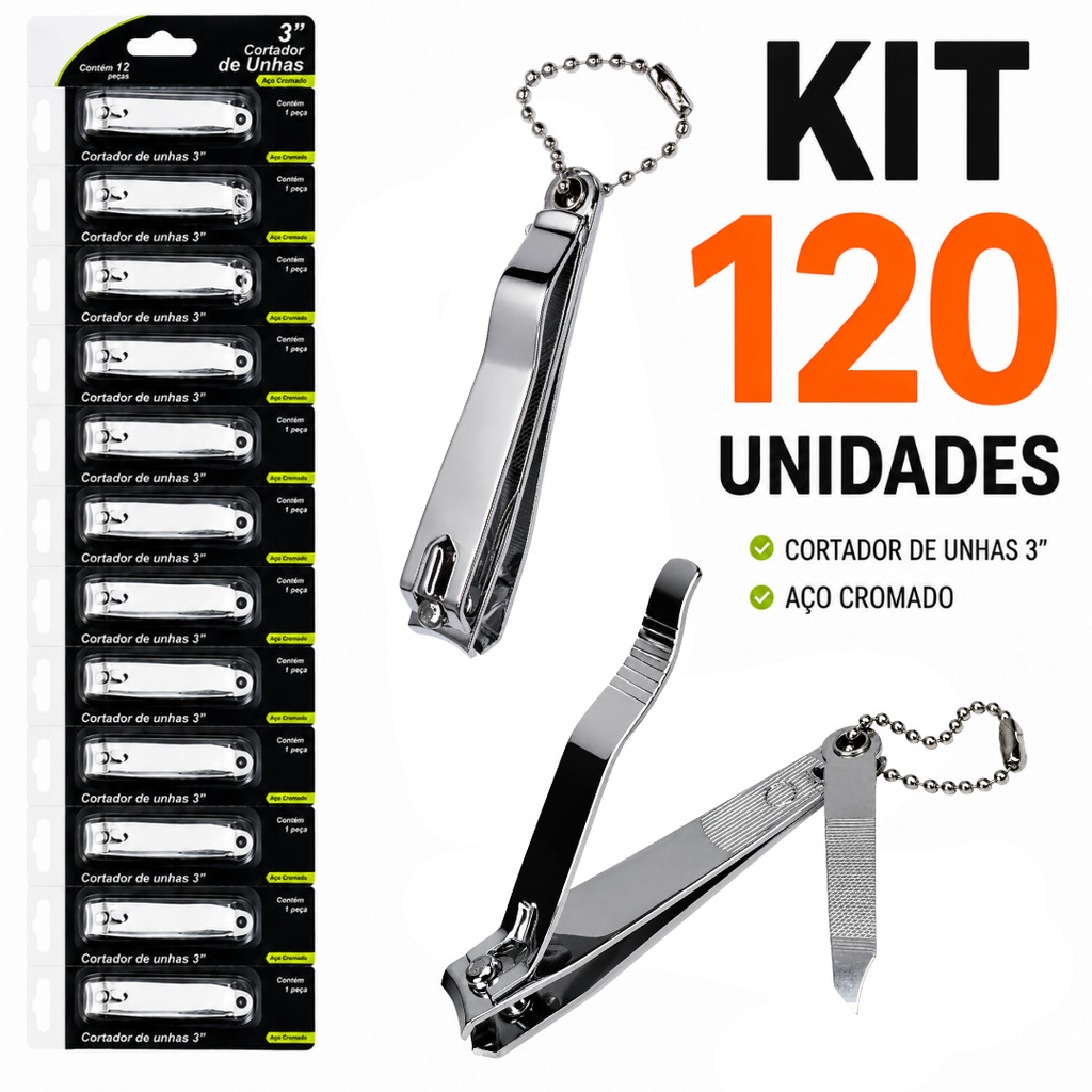 Jogo 120 Cortadores de Unha Grande 3” Premium Aço Cromado com Lixa Alicate Unheiro  Atacado Barato