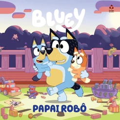 Bluey Livro de História - Papai Robô