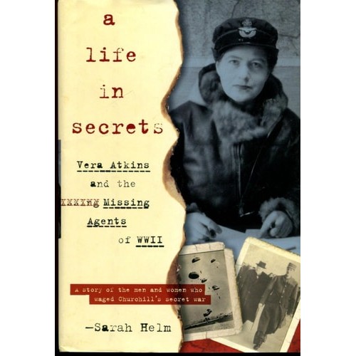 A Life In Secrets -  Vera Atkins and the Missing Agents of WWII de Sarah Helm 7565084