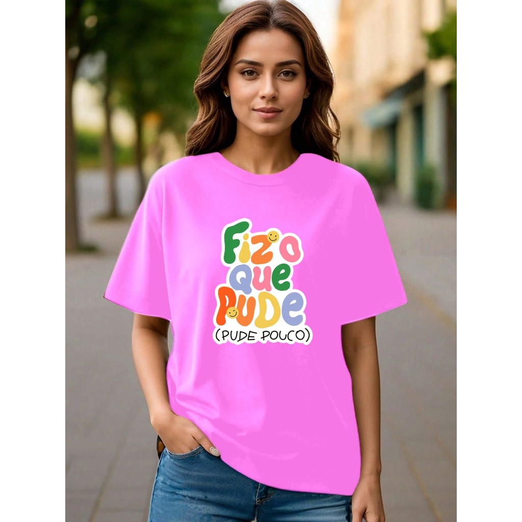 Camiseta feminina oversize estampada Fiz o que pude, pude pouco. em Oferta na Shopee