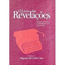 O Livro Das Revelações Matrizes Do Afeto - O Pensamento Vivo De Escritores de Diógenes Da Cunha Lima 8048906