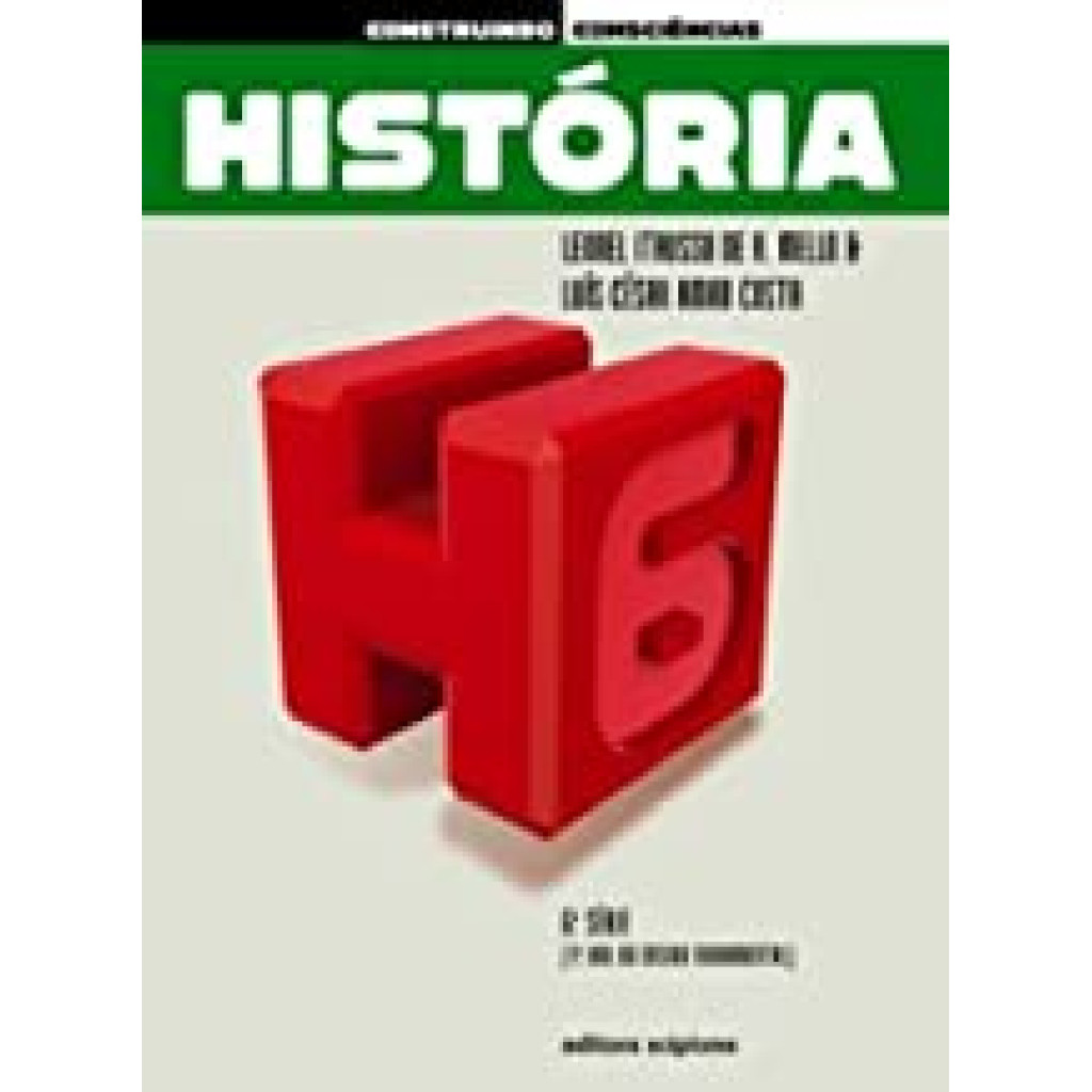 Construindo Consciências - História - 7 Ano / 6 Série - Coleção Construindo Consciências