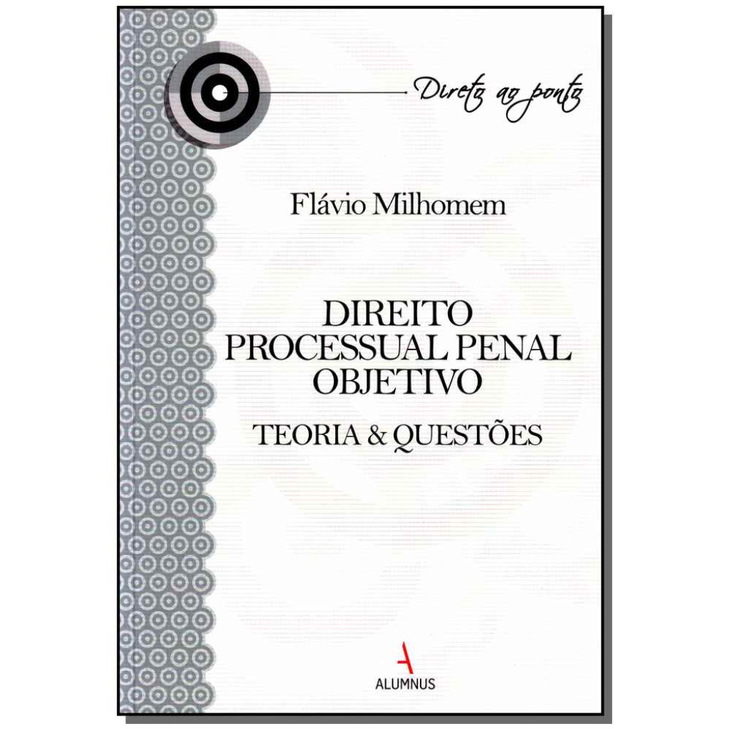 Direito Processual Penal Objetivo: Teoria & Questões