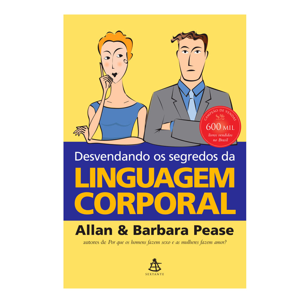 Livro Desvendando Os Segredos Da Linguagem Corporal Editora Sextante Allan e Barbara Pease em Oferta na Shopee