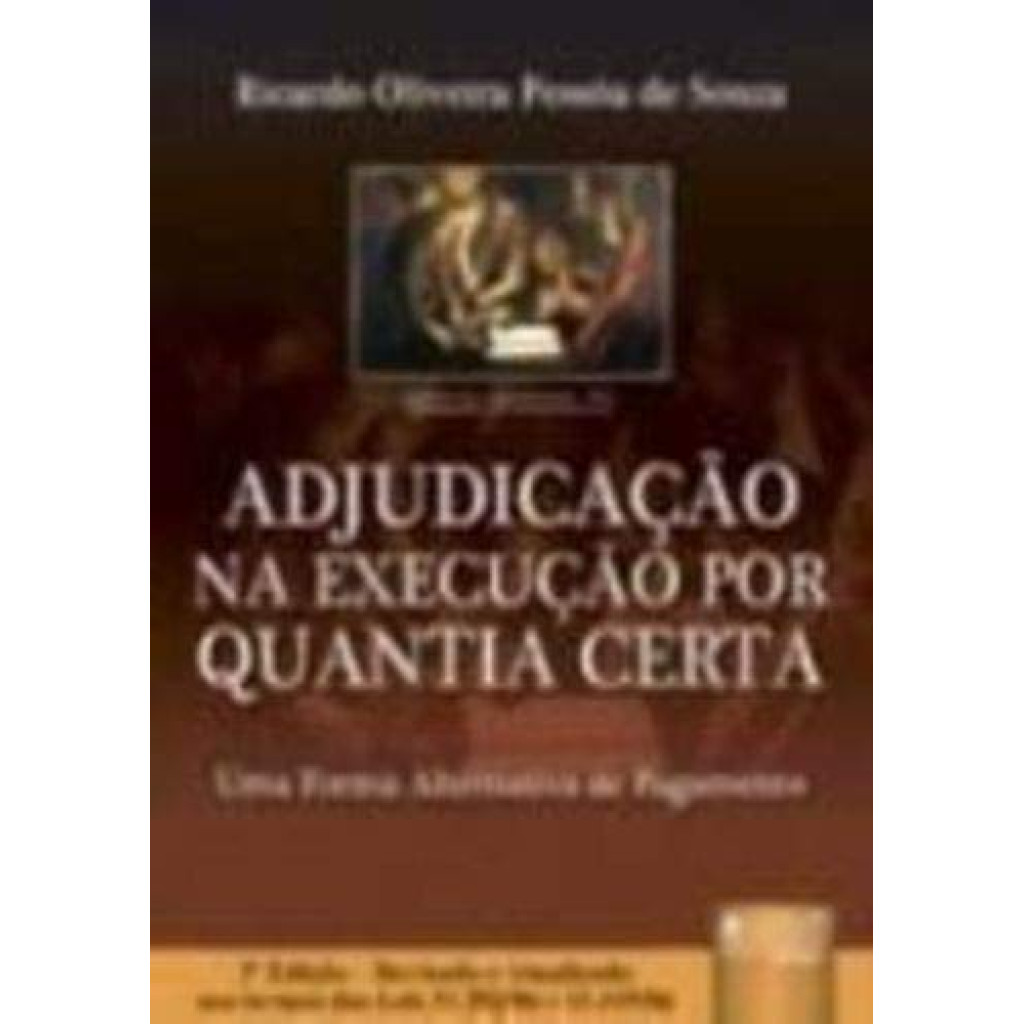 Adjudicação na Execução por Quantia Certa, A: Uma Forma Alternativa de Pagamento