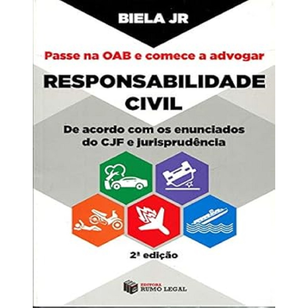 Passe na OAB e Comece a Advogar. Responsabilidade Civil autor Biela Jr.