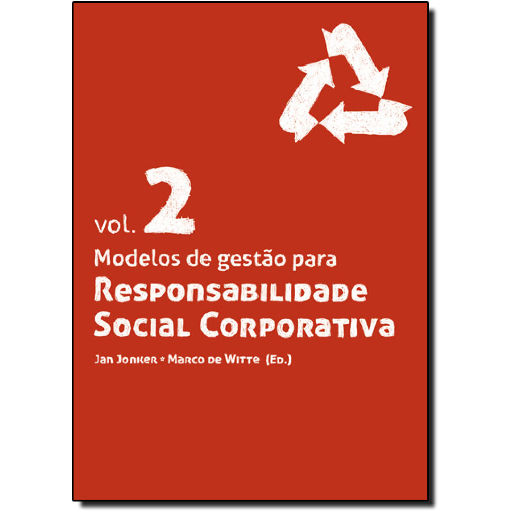 Modelos de Gestão Para Responsabilidade Social Corporativa - Vol.2