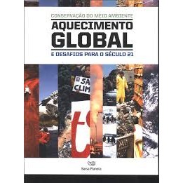Conservação do meio ambiente : Aquecimento Global e desafios para o século XXI de Gilvan Sampaio de Oliveira ; Simone...