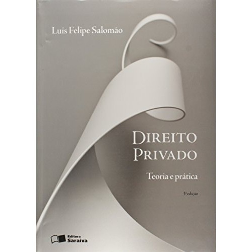 Direito Privado - Teoria E Pratica de Luis Felipe Salomao 7549148