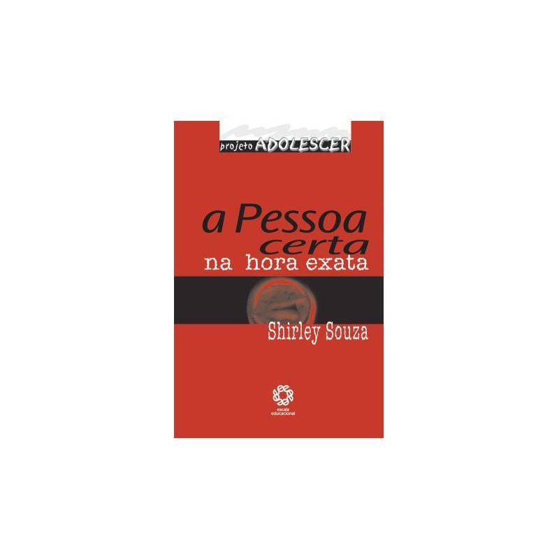 A Pessoa Certa na Hora Exata de Shirley Souza 7581392