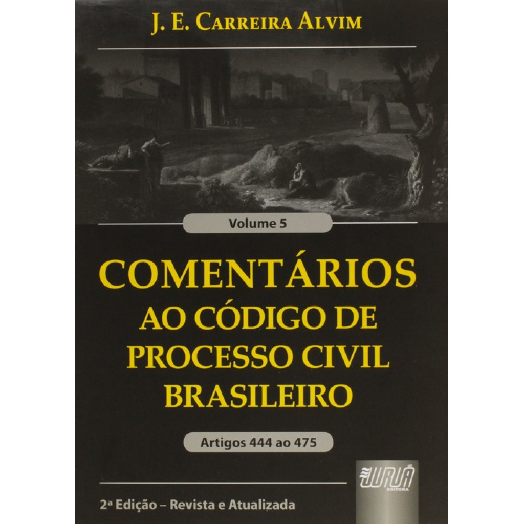 Comentários ao Código de Processo Civil Brasileiro - Vol.5 - Artigos 444 ao 445