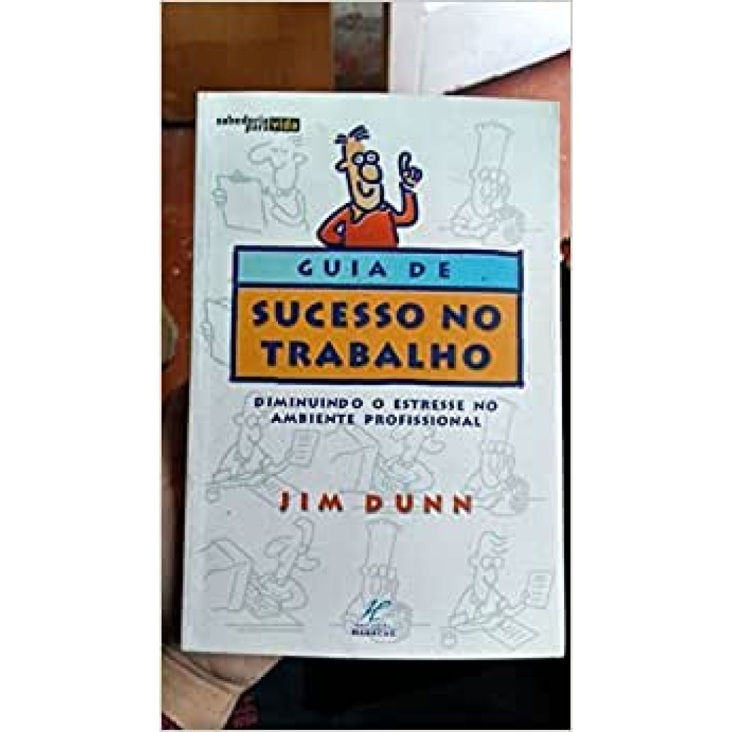 Guia De Sucesso No Trabalho - Diminuindo O Estresse No Ambiente Profis