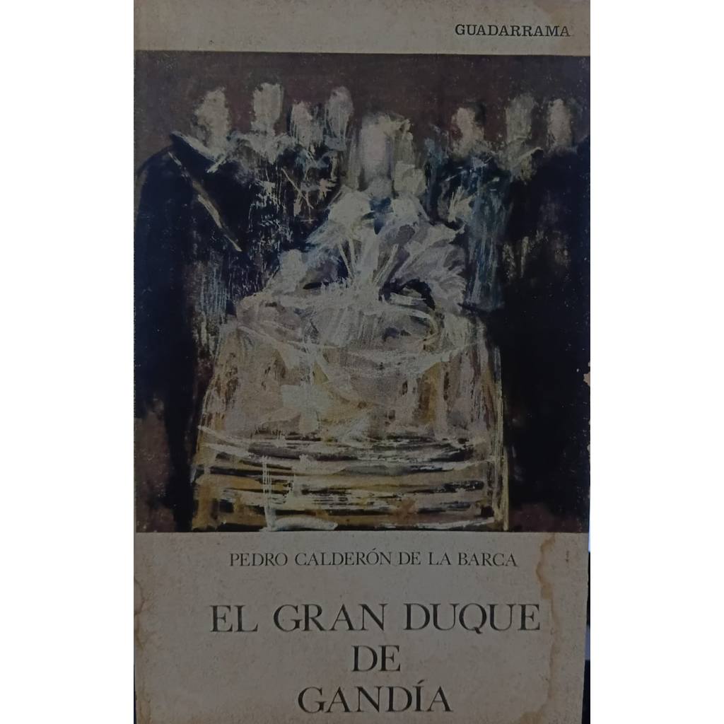 El Gran Duque De Gandia - Pedro Calderon de La Barca de Pedro Calderon de La Barca 8030164