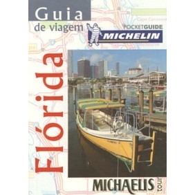 Guia de Viagem / Flórida autor Michelin / Michaelis Tour