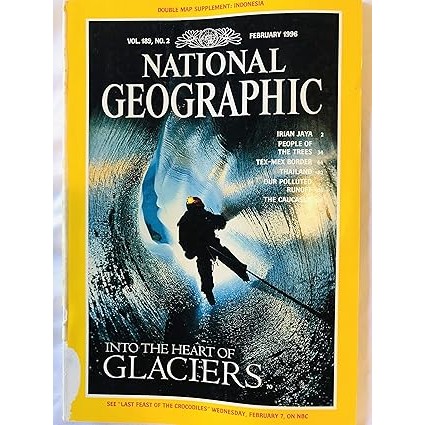 National Geographic Magazine, Vol. 189, Nº 2 - INTO THE HEART OF GLACIERS de Vários Colaboradores 7399414