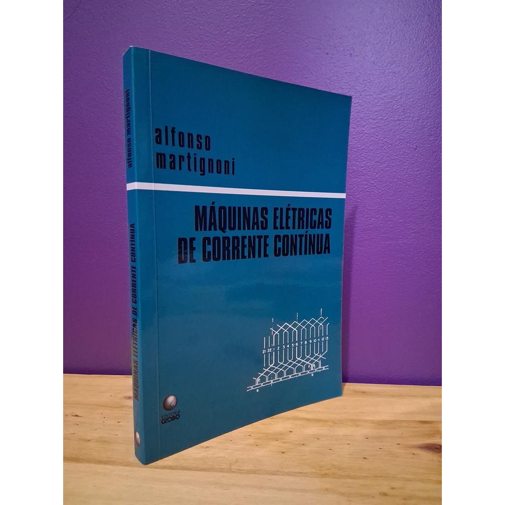 Máquinas elétricas de corrente continua autor Alfonso Martignoni