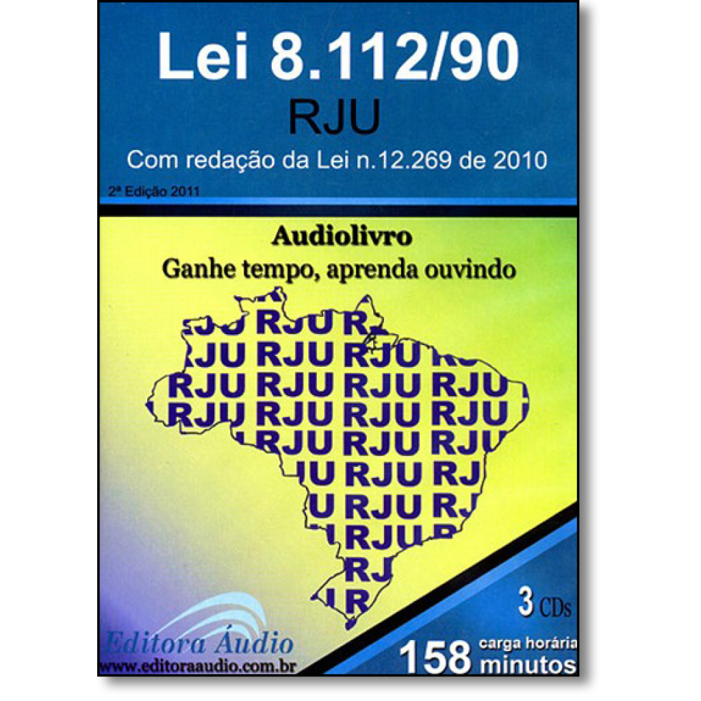 Lei 8.112-90 Rju: Com Redação da Lei N.12.269 de 2010 - Audiolivro - 3 Cds