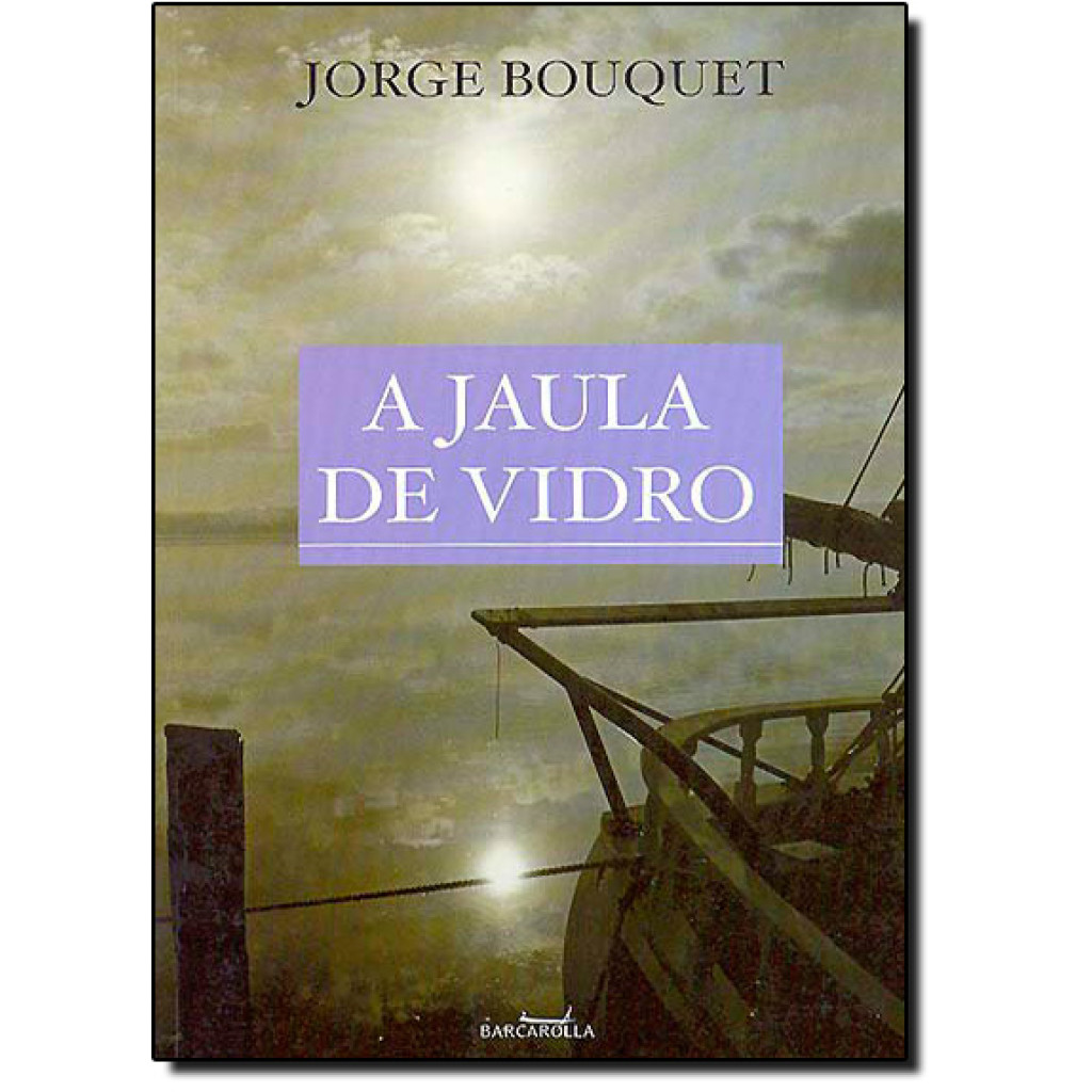 Jaula de Vidro, A