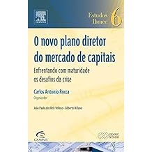 O Novo Plano Diretor do Mercado de Capitais Ibmec