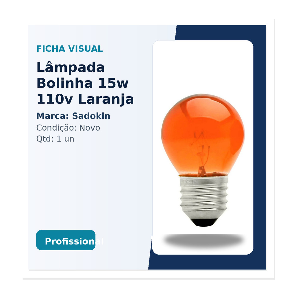 Lâmpada Bolinha 15w 110v Laranja E27 - Sadokin Original Sadokin 110V Alta Confiabilidade Pronta Entrega