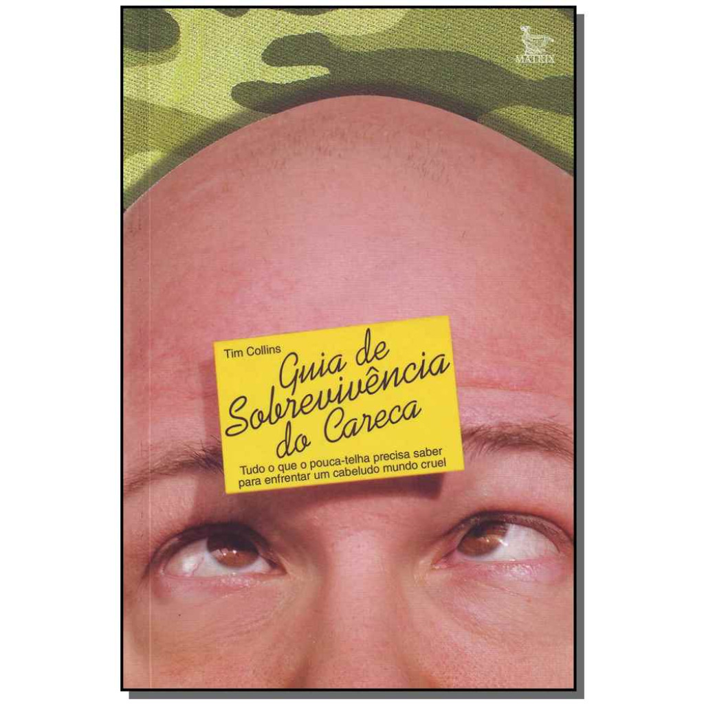 GUIA DE SOBREVIVENCIA DO CARECA - TUDO O QUE O POUCA TELHA PRECISA SABER PA